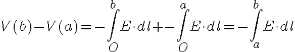 $V(b)-V(a)=-\int_O^b E \cdot dl + -\int_O^a E\cdot dl = -\int_a^b E\cdot dl$
